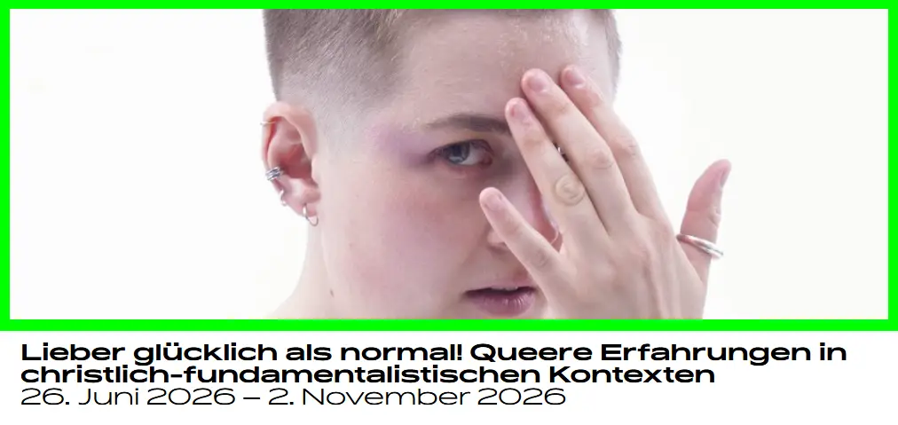 Ausstellung: Lieber glücklich als normal